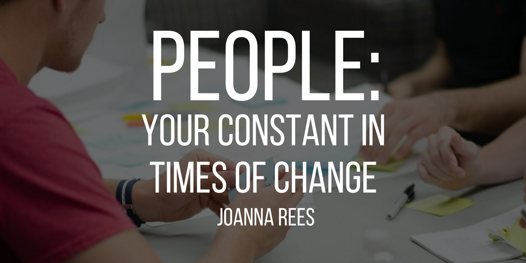 People: Your Constant In Times of Change