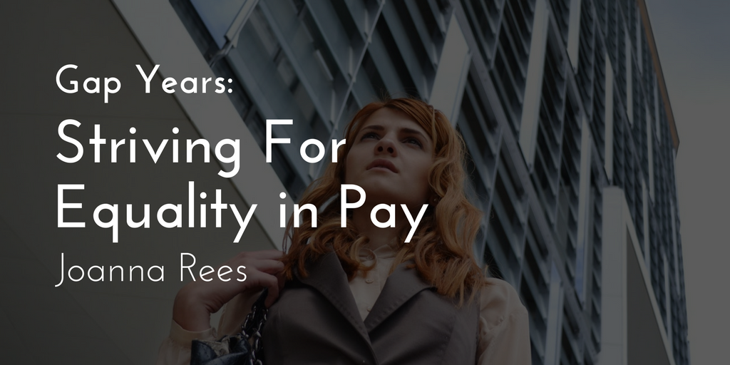 Gap Years—Striving For Equality in Pay