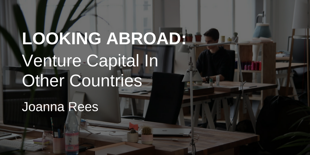 Looking Abroad—Venture Capital In Other Countries