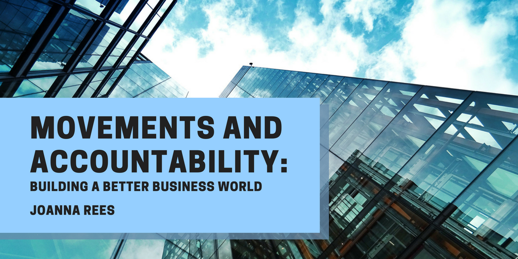 Movements and Accountability: Building the Ideal Business World